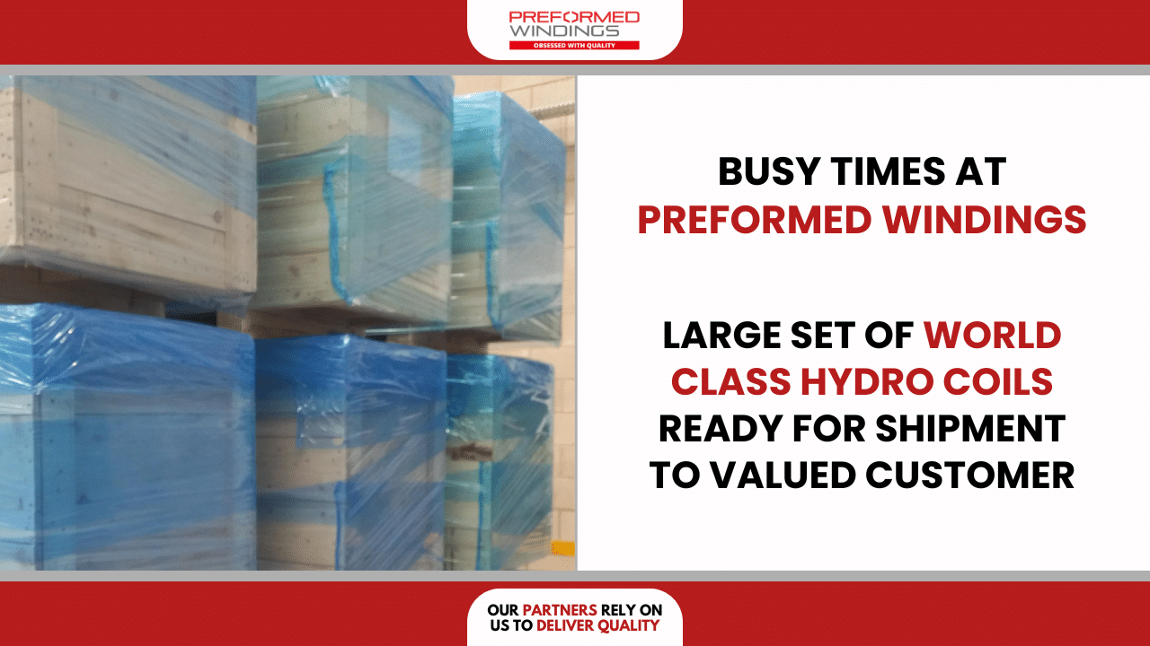 Preformed Windings box up world-class hydro coils ready for overseas shipment