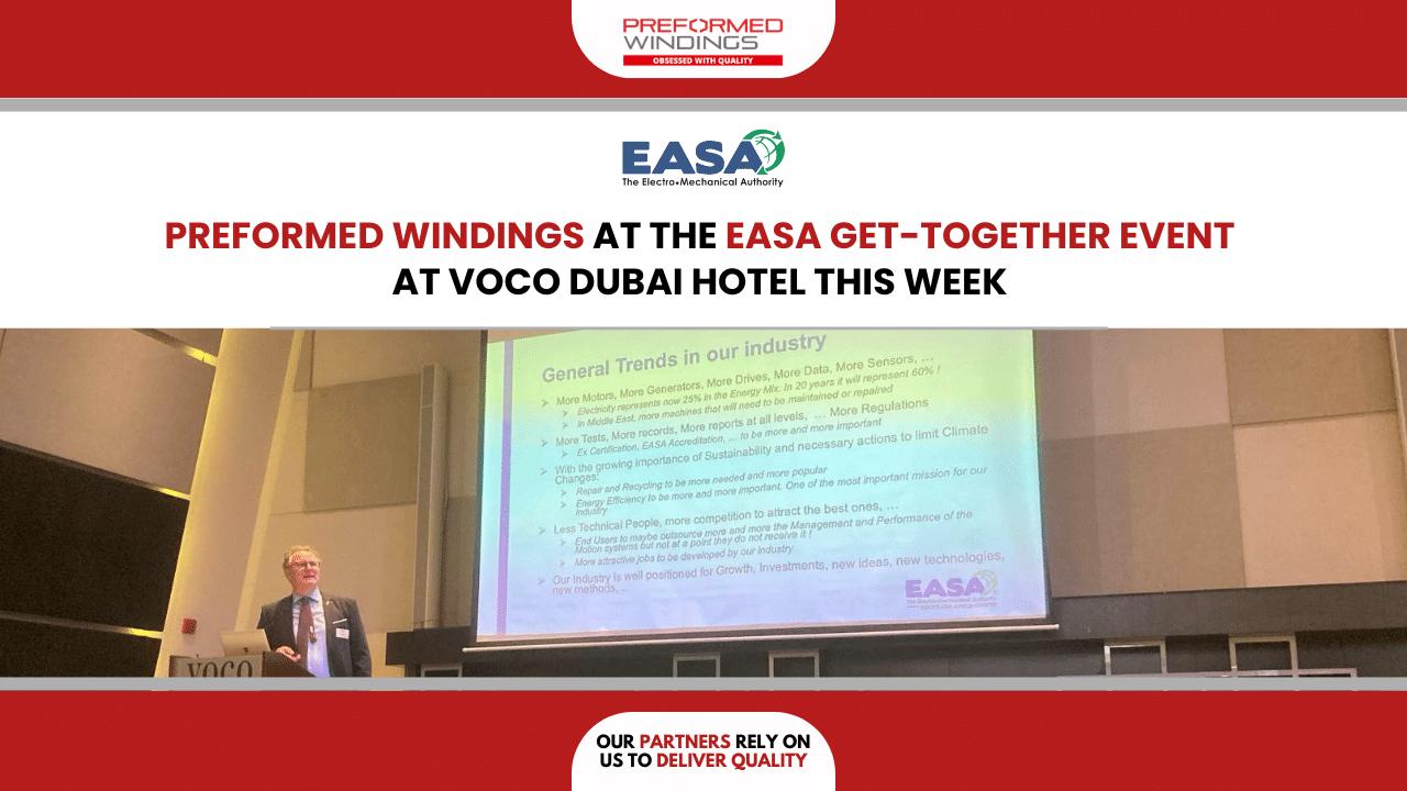 Preformed Windings enjoyed the EASA Get-Together Event at Voco Dubai Hotel