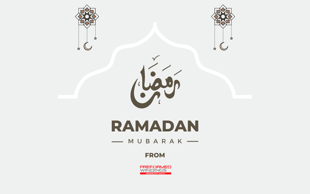 Ramadan Mubarak from all at Preformed Windings!