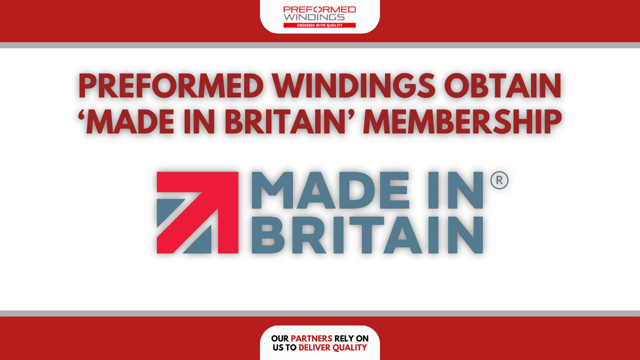 Preformed Windings Become Official Members of ‘Made in Britain’