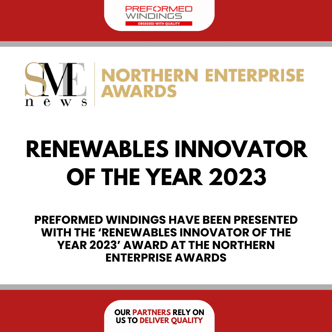 Preformed Windings receive ‘Renewables Innovator of the Year 2023’ Award!
