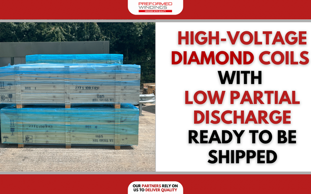 High-voltage diamond coils with low partial discharge ready to be shipped
