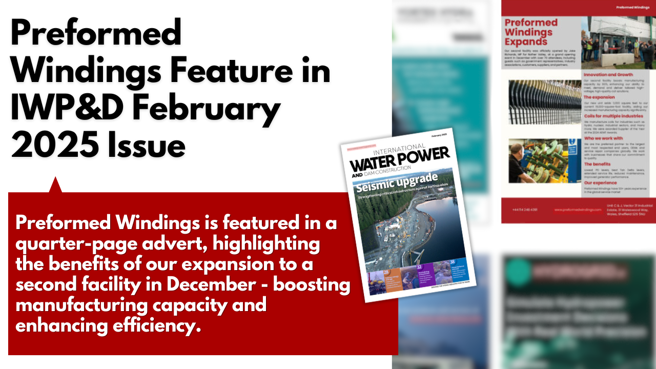 Preformed Windings featured in International Waterpower & Dams Construction February Issue