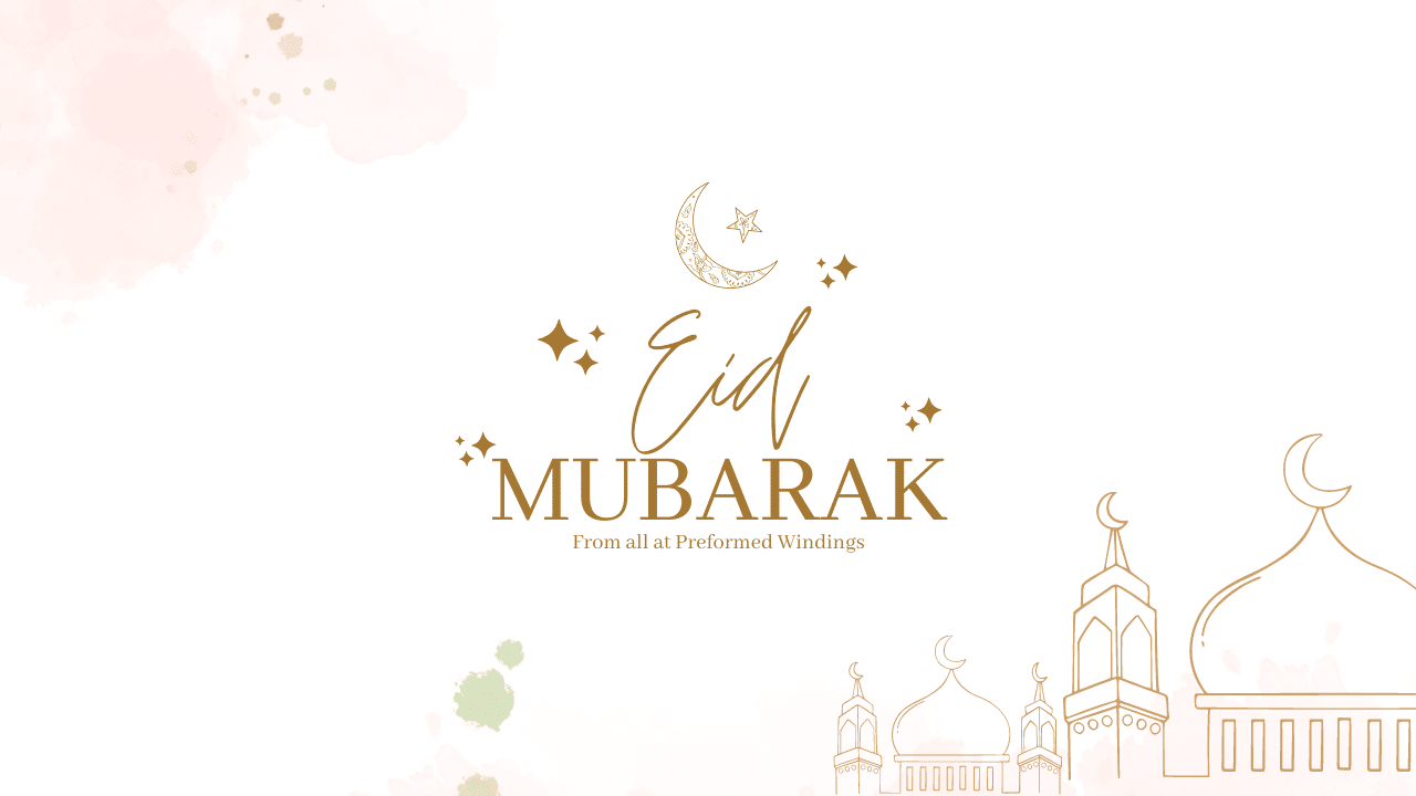 Eid Mubarak from all at Preformed Windings