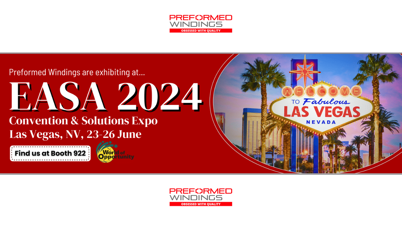 Preformed Windings is going to Las Vegas for EASA 2024!
