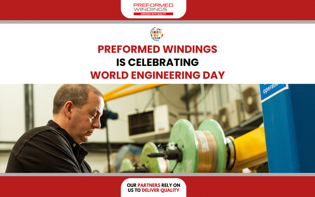 Preformed Windings celebrated World Engineering Day this week