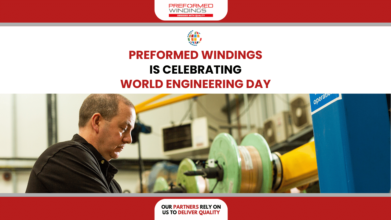 Preformed Windings celebrated World Engineering Day this week