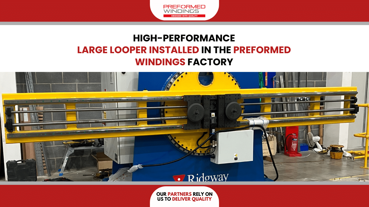 High-performance large looper installed in the Preformed Windings factory