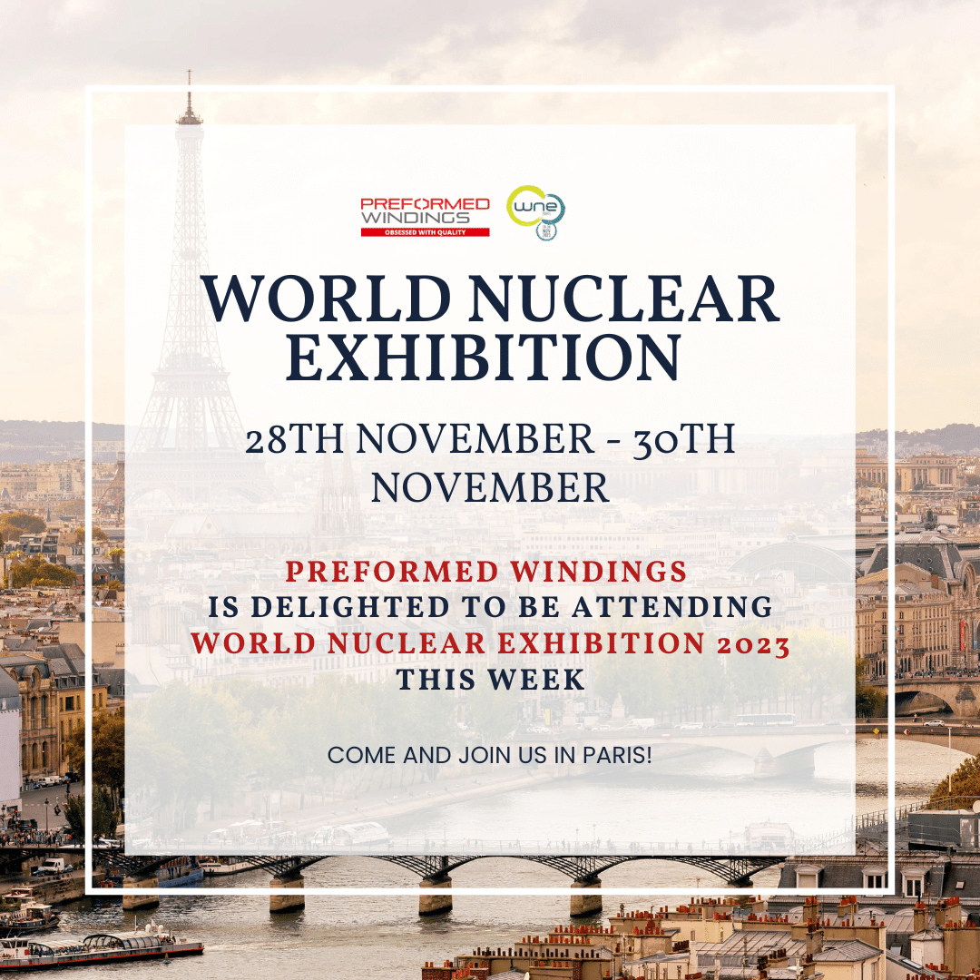 Preformed Windings to attend World Nuclear Exhibition this week!