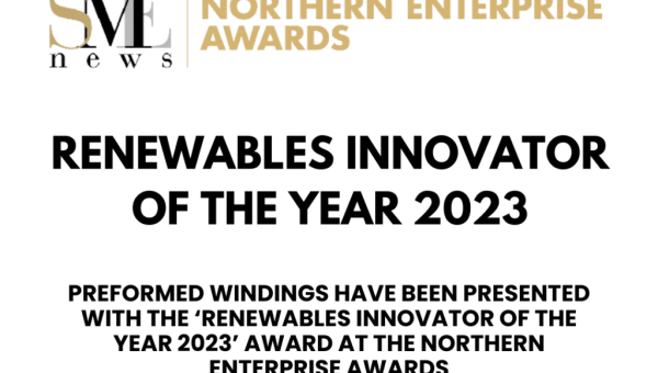 Preformed Windings receive ‘Renewables Innovator of the Year 2023’ Award!
